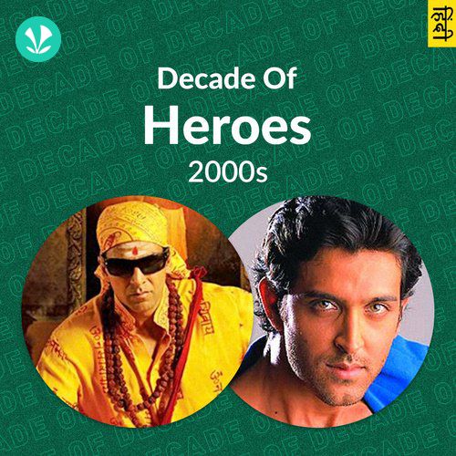 Decade Of Heroes - 2000s