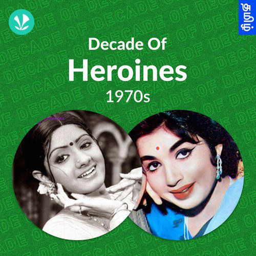 Decade Of Heroines - 1970s - Tamil