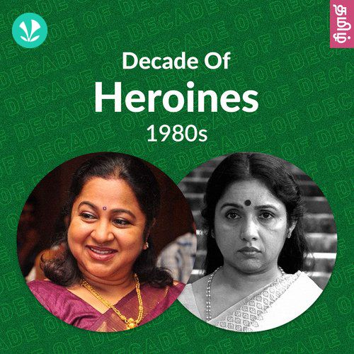 Decade Of Heroines - 1980s - Tamil