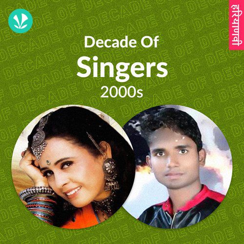 Decade Of Singers - 2000s - Haryanvi 