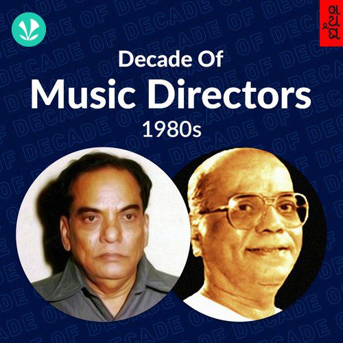 Decade of Music Directors  - 1980s -Kannada