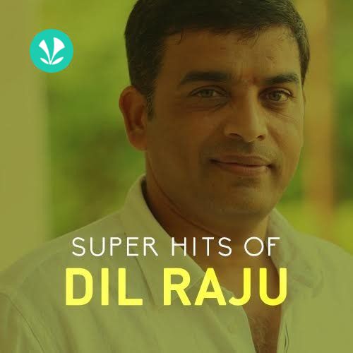 Super Hits of Dil Raju
