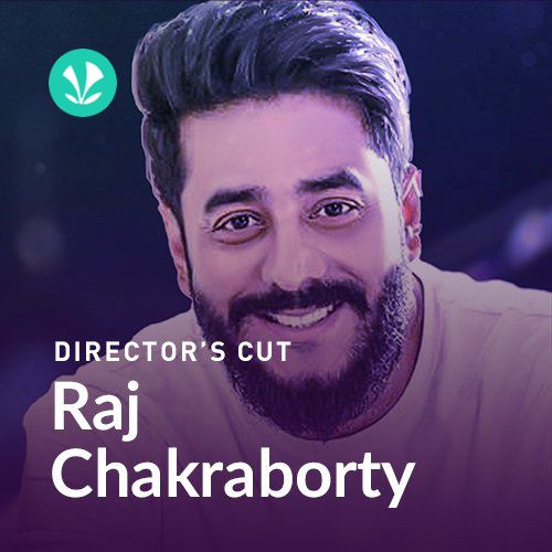 Directors Cut - Raj Chakraborty