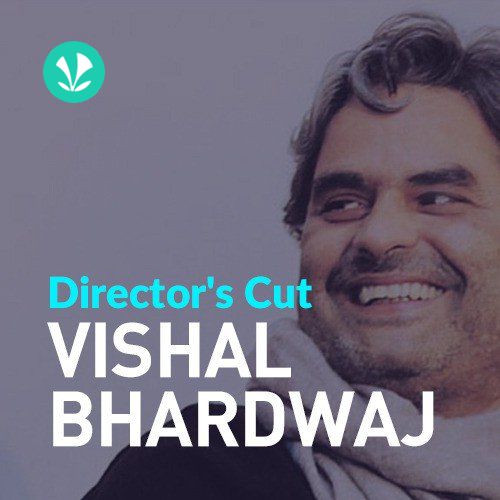 Directors Cut - Vishal Bhardwaj