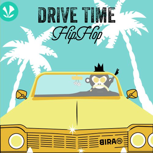 Drive Time Hip Hop by Bira 91