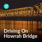 Driving On Howrah Bridge