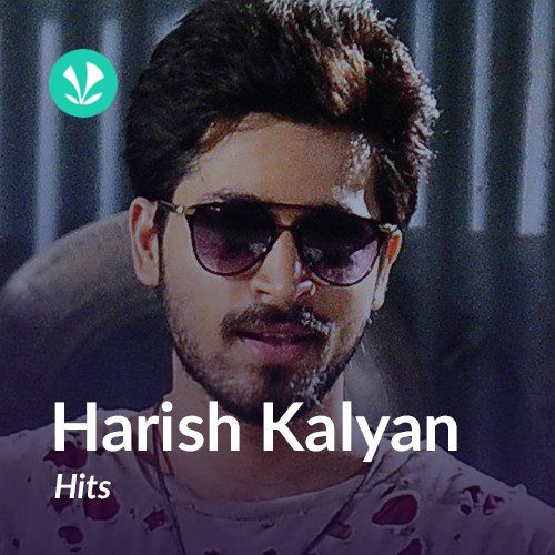 Harish Kalyan Hits Tamil Latest Tamil Songs Online JioSaavn