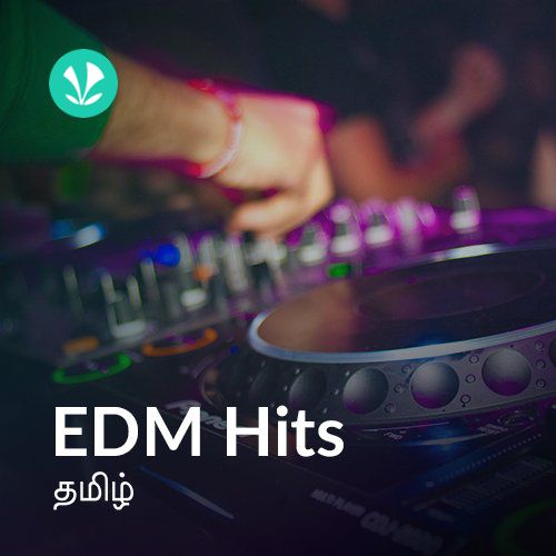 EDM Hits - Tamil