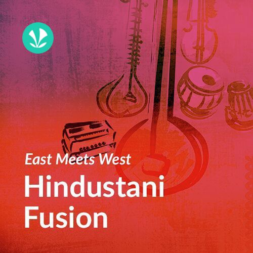 East Meets West - Hindustani Fusion