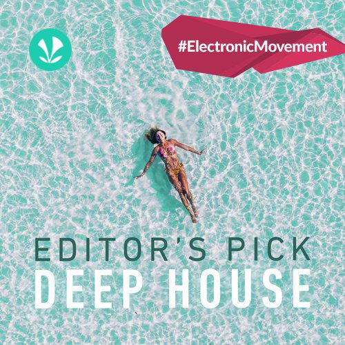 Editors Pick - Deep House