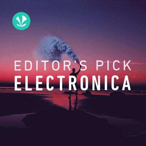 Editors Pick - Electronica