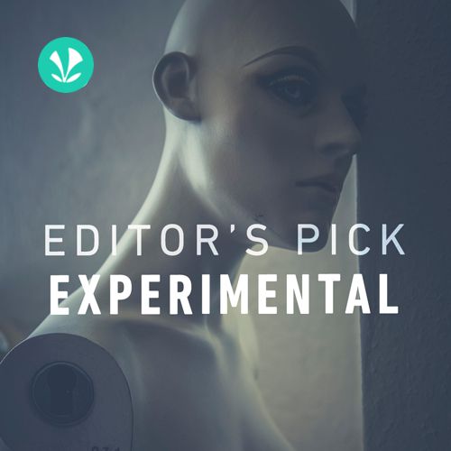 Editors Pick - Experimental 