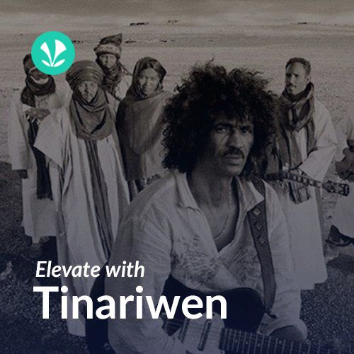 Elevate with Tinariwen