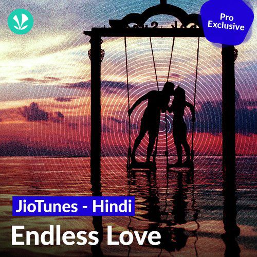 Endless Love - Hindi - JioTunes