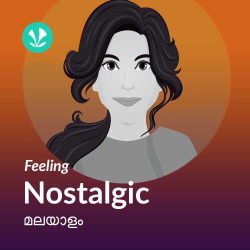 Feeling Nostalgic - Malayalam