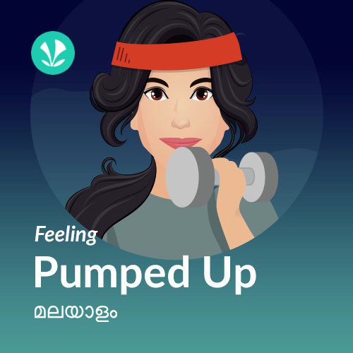 Feeling Pumped Up - Malayalam