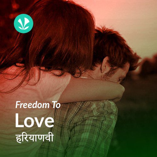 Freedom To Love - Haryanvi 