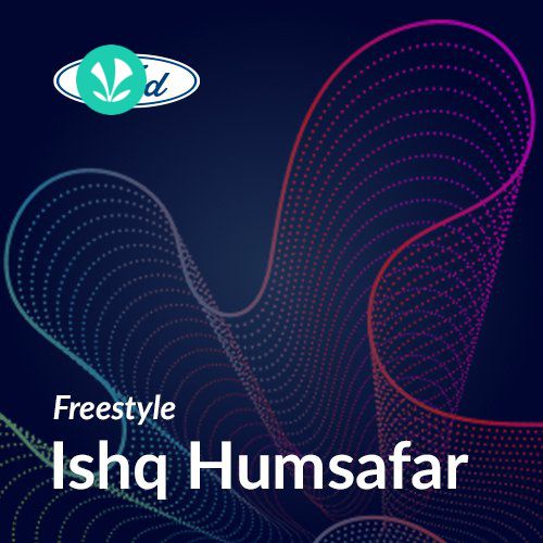 Freestyle Ishq Humsafar