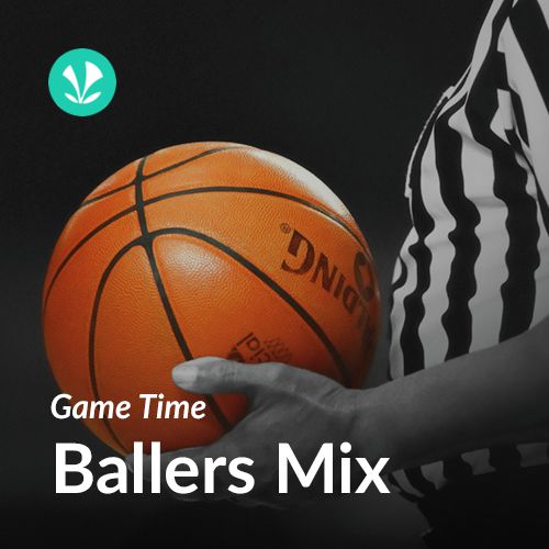 Game Time - Ballers Mix