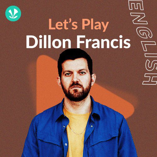 Let's Play - Dillon Francis