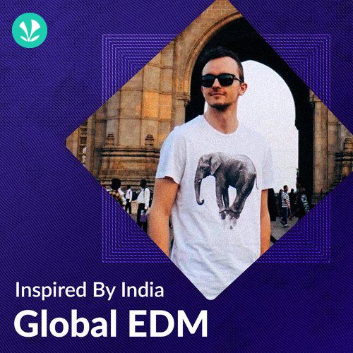 Global EDM - Inspired By India