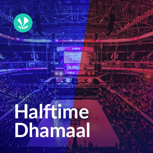 Halftime Dhamaal