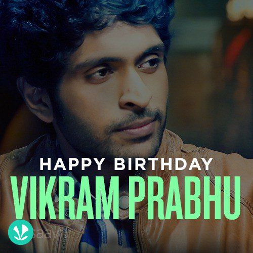 Happy Birthday Vikram Prabhu