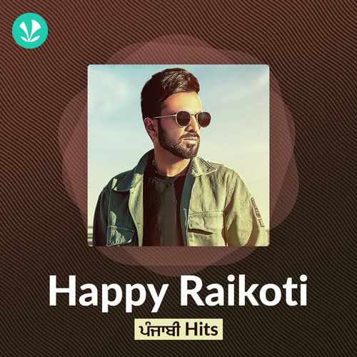 Happy Raikoti Hits