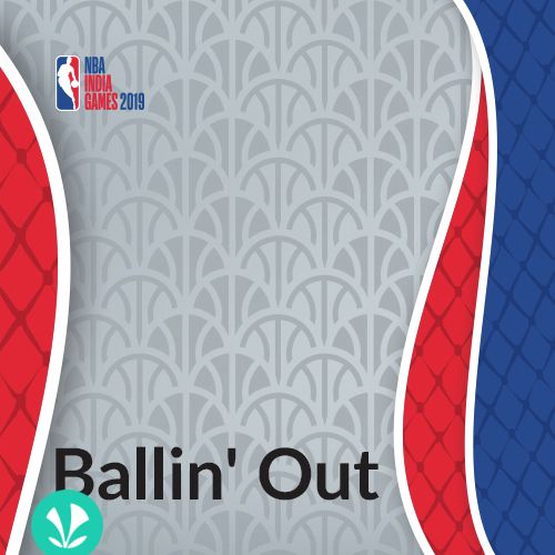 Ballin Out by NBA India