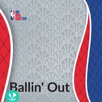 Ballin Out By NBA India