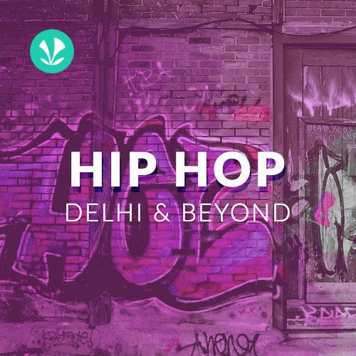 Hip Hop - Delhi and Beyond
