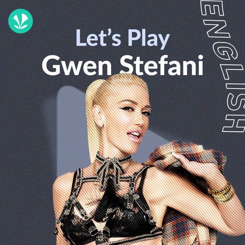 Let's Play - Gwen Stefani