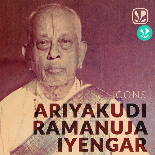 Icons - Ariyakudi Ramanuja Iyengar