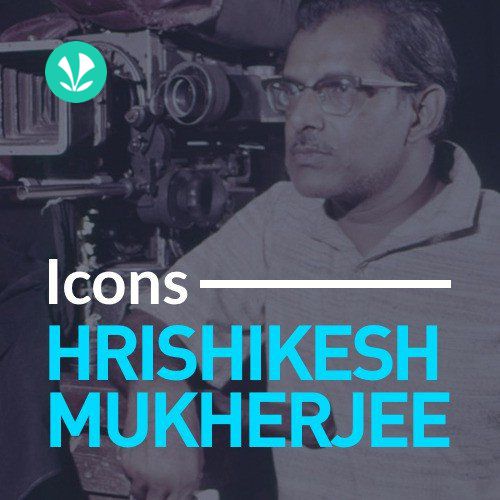 Icons - Hrishikesh Mukherjee