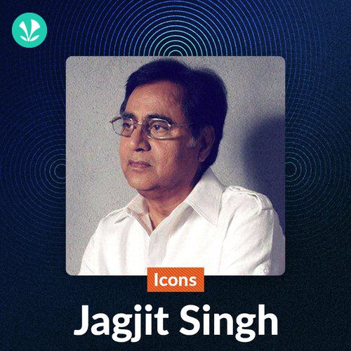 Icons - Jagjit Singh