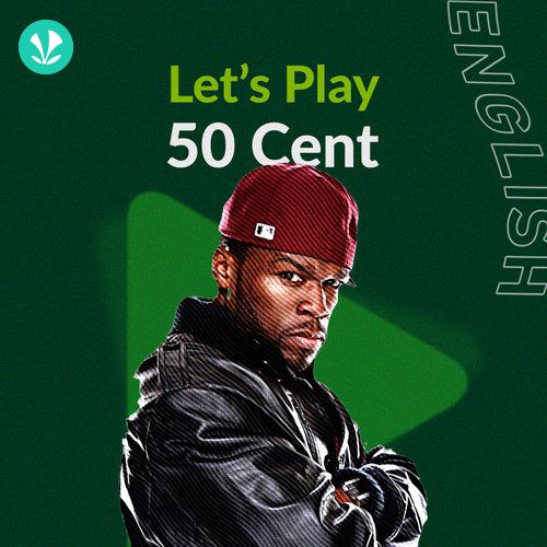 Let's Play - 50 Cent