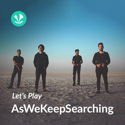Lets Play - Aswekeepsearching