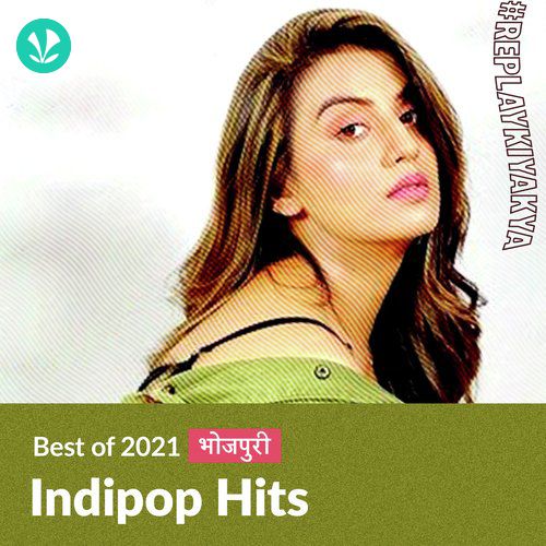 Indipop Hits 2021 - Bhojpuri