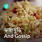 Jhalmuri And Gossip