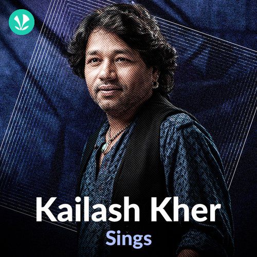 Kailash Kher Sings