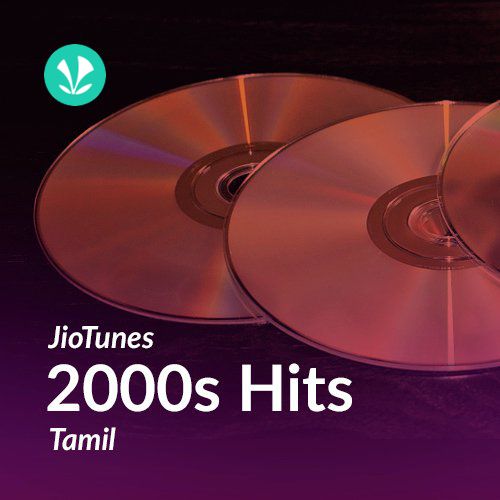 2000s Hits - Tamil - JioTunes