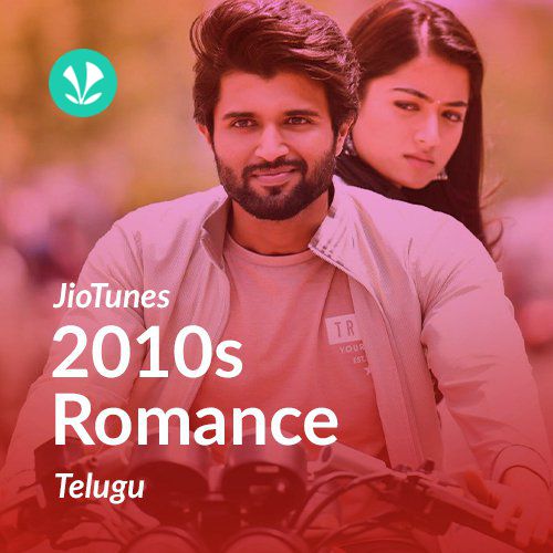 2010s Romance - Telugu - JioTunes