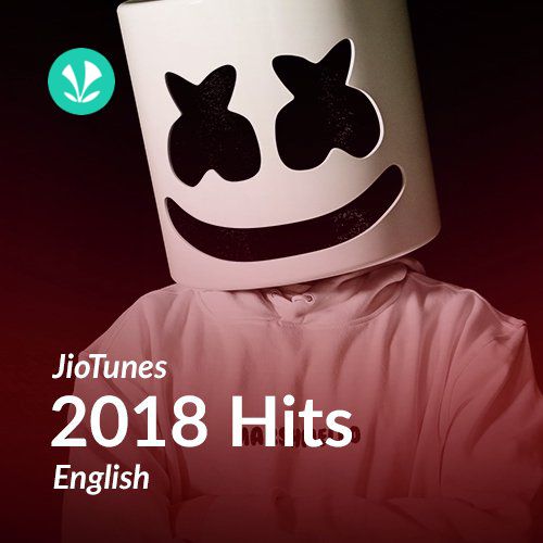 2018 Hits - English - JioTunes