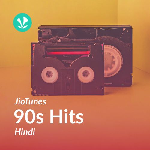1990s Hits - Hindi - JioTunes