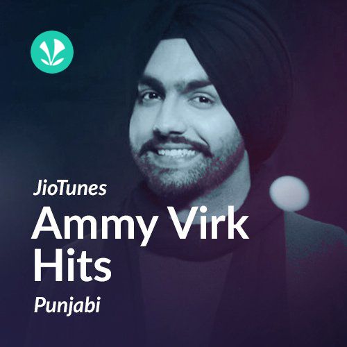 Ammy Virk - Punjabi - JioTunes
