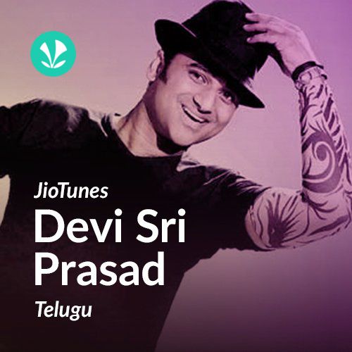Devi Sri Prasad - Telugu - JioTunes