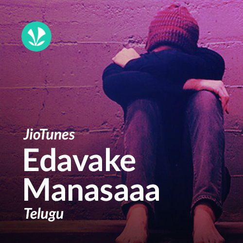 Edavake Manasaaa - Telugu - JioTunes