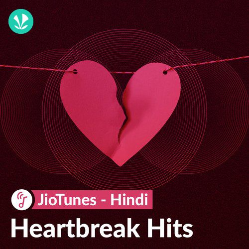 Heartbreak Hits - Hindi - JioTunes