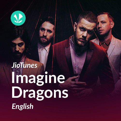 Imagine Dragons - English - JioTunes