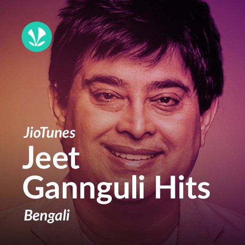 Jeet Gannguli - Bengali - JioTunes